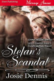 Stefan's Scandal [Lords of Hawksfell Manor 8] (Siren Publishing Ménage Amour) Read online