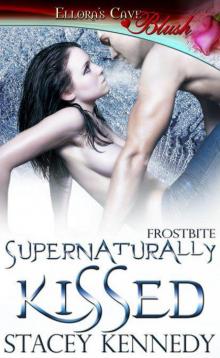 Supernaturally Kissed (Frostbite, Book One) Read online