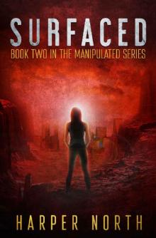 Surfaced: Book Two in the Manipulated Series Read online