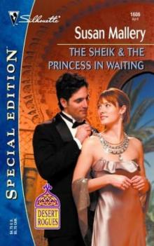 Susan Mallery - The Sheikh & the Princess In Waiting