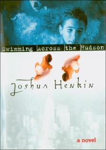 Swimming Across the Hudson Read online