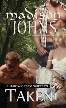 Taken (M/F/M red-hot menage shifter romance) Standalone (Shadow Creek Shifters Book 2) Read online