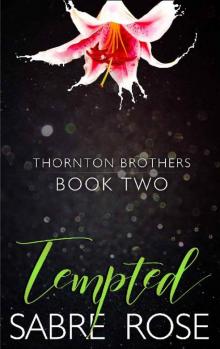 Tempted (Thornton Brothers Book 2) Read online