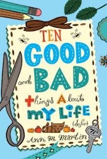 Ten Good and Bad Things About My Life (So Far) Read online