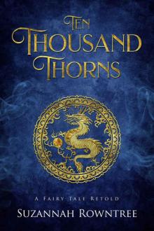 Ten Thousand Thorns_A Fairy Tale Retold Read online