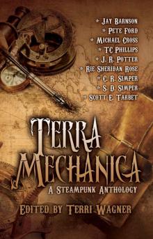 Terra Mechanica: A Steampunk Anthology Read online