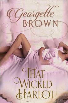 That Wicked Harlot (A Steamy Regency Romance Collection Book 2) Read online