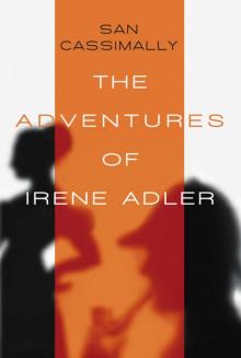 The Adventures of Irene Adler : The Irene Adler Trilogy Read online