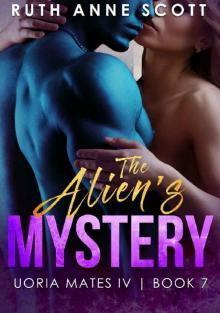 The Alien's Mystery (Uoria Mates IV Book 7) Read online