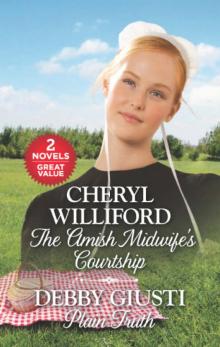 The Amish Midwife's Courtship and Plain Truth Read online