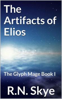 The Artifacts Of Elios (Book 1) Read online