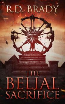 The Belial Sacrifice (The Belial Series Book 14) Read online