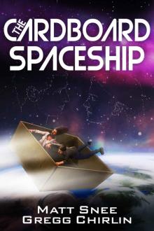 The Cardboard Spaceship (To Brave The Crumbling Sky Book 1) Read online