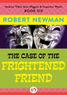 The Case of the Frightened Friend (Andrew Tillet, Sara Wiggins & Inspector Wyatt Book 6) Read online
