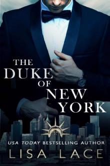 The Duke of New York_A Contemporary Bad Boy Royal Romance Read online