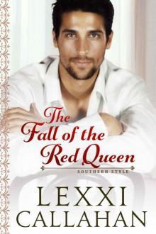 The Fall of the Red Queen (Self Made Men...Southern Style Book 3) Read online