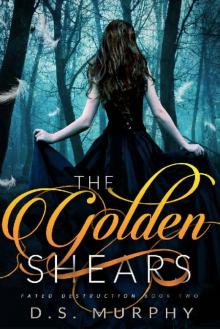 The Golden Shears (Fated Destruction Book 2)