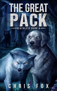 The Great Pack: Deathless Book 4 Read online
