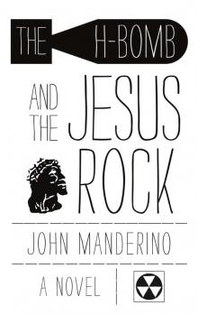 The H-Bomb and the Jesus Rock Read online