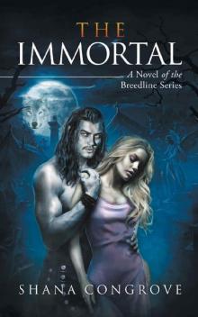 THE IMMORTAL: A Novel of the Breedline series Read online