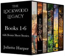 The Lockwood Legacy - Books 1-6: Plus Bonus Short Stories Read online