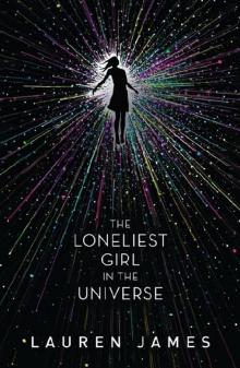The Loneliest Girl in the Universe Read online