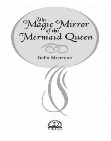 The Magic Mirror of the Mermaid Queen Read online
