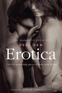 The Mammoth Book of Best New Erotica 11 Read online