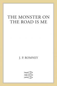 The Monster on the Road Is Me Read online