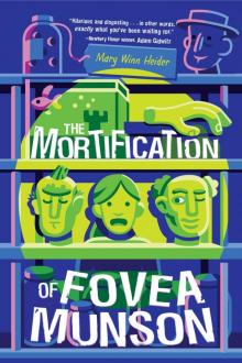 The Mortification of Fovea Munson Read online