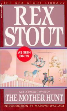 The Mother Hunt (Rex Stout Library) Read online