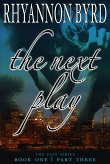 The Next Play: Part Three Read online