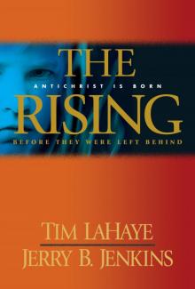 The Rising: Antichrist is Born / Before They Were Left Behind Read online