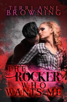 The Rocker Who Wants Me (The Rocker... Series) Read online