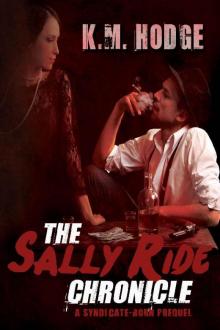 The Sally Ride Chronicle (The Syndicate-Born Trilogy Book 4) Read online