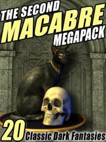 The Second Macabre Megapack Read online