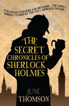 The Secret Chronicles of Sherlock Holmes Read online