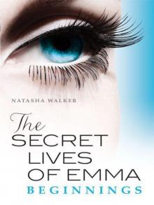 The Secret Lives of Emma: Beginnings Read online