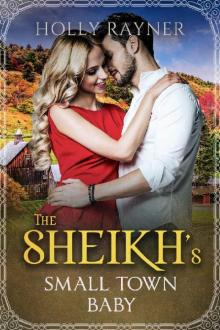 The Sheikh's Small Town Baby (Small Town Sheikhs Book 1)