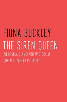 The Siren Queen: An Ursula Blanchard Mystery at Queen Elizabeth I's Read online