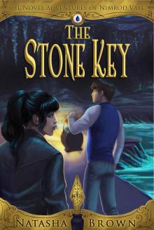 The Stone Key (The Novel Adventures of Nimrod Vale Book 2) Read online