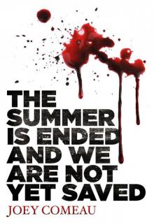 The Summer Is Ended and We Are Not Yet Saved Read online