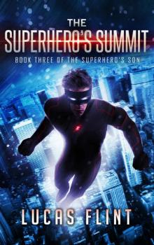 The Superhero's Summit (The Superhero's Son Book 3) Read online