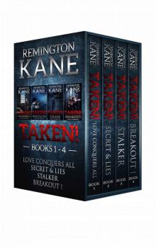 The TAKEN! Series - Books 1-4 (Taken! Box Set) Read online