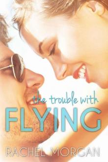 The Trouble with Flying Read online