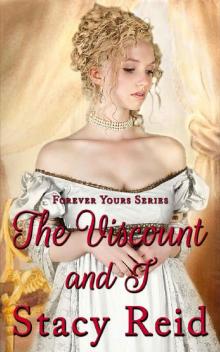 The Viscount and I (Forever Yours Book 3) Read online