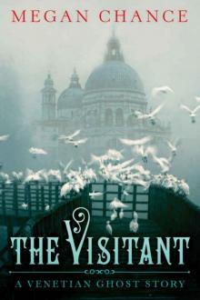 The Visitant: A Venetian Ghost Story Read online