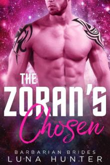 The Zoran's Chosen (Scifi Alien Romance) (Barbarian Brides) Read online