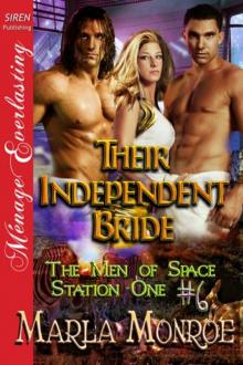 Their Independent Bride [The Men of Space Station One #6] (Siren Publishing Ménage Everlasting) Read online