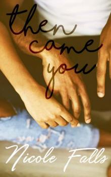 Then Came You (Accidentally in Love Book 3) Read online